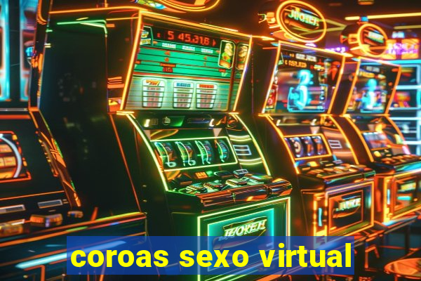 coroas sexo virtual